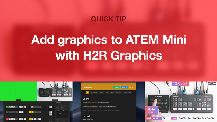 Add graphics to ATEM Mini Pro with H2R Graphics
