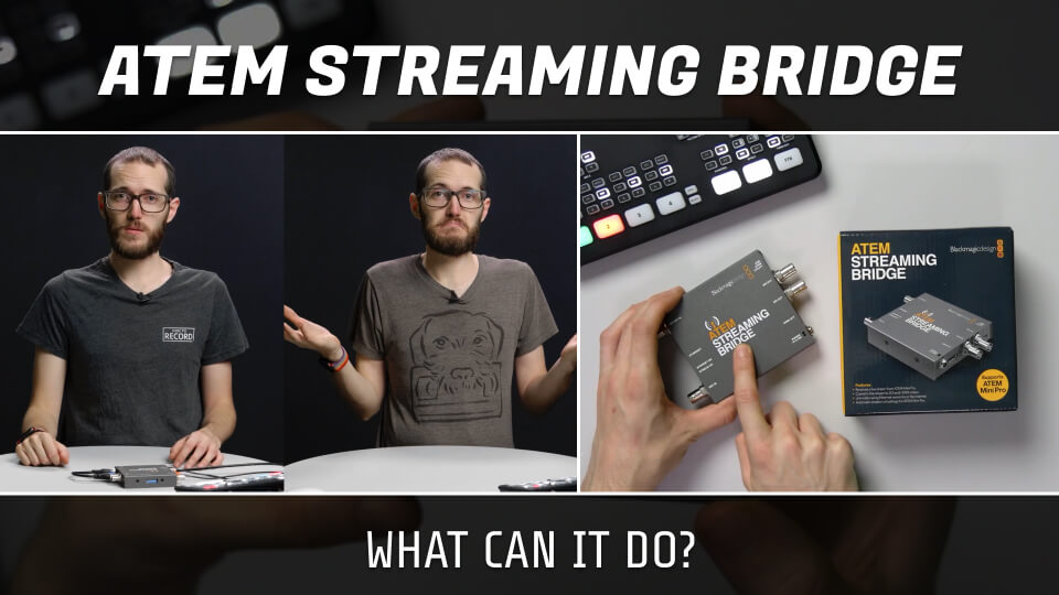 ATEM Streaming Bridge - What can it do?
