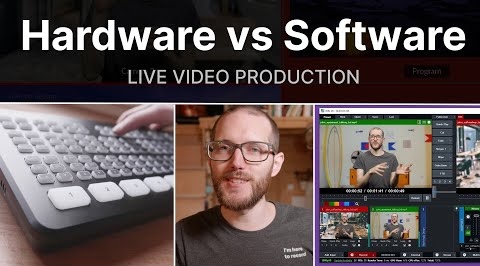 Hardware or Software for live video production?
