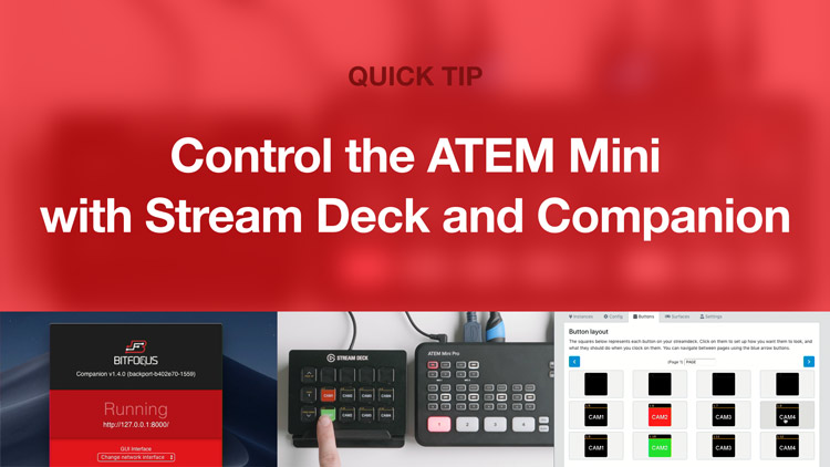 Control ATEM Mini with a Stream Deck and Companion