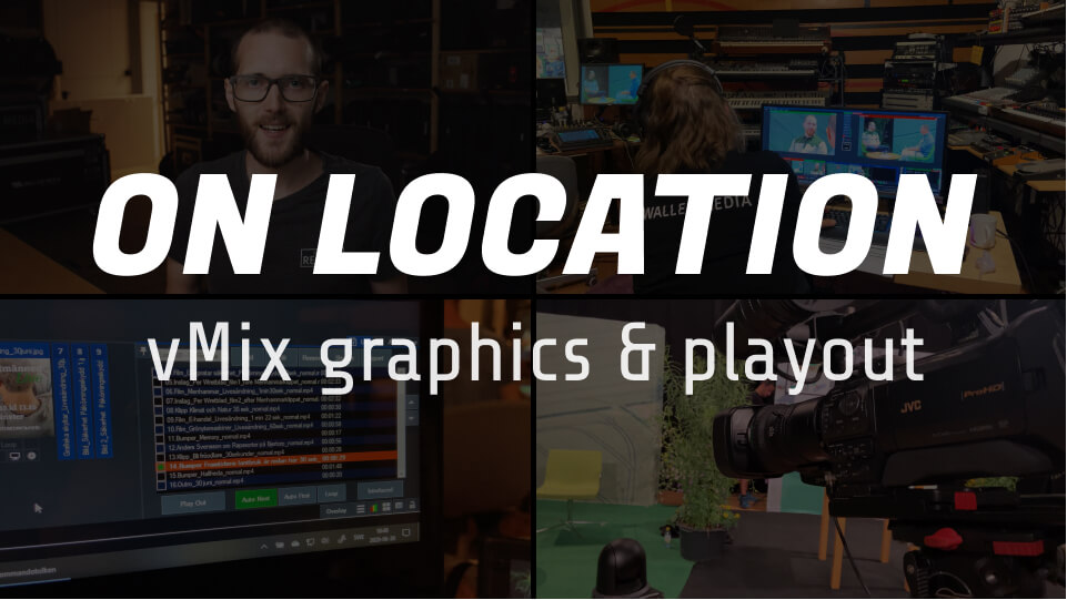 Play-outs and graphics with vMix