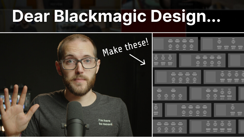 5 things Blackmagic Design should make for us