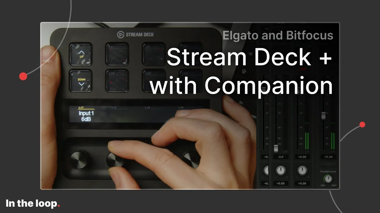 Stream Deck + and Bitfocus Companion